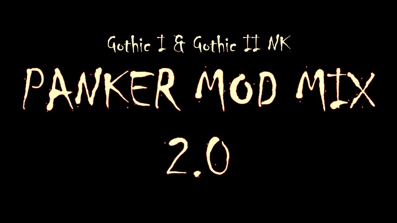 Gothic I&II - Panker Mod Mix 2.0 | Prezentacja