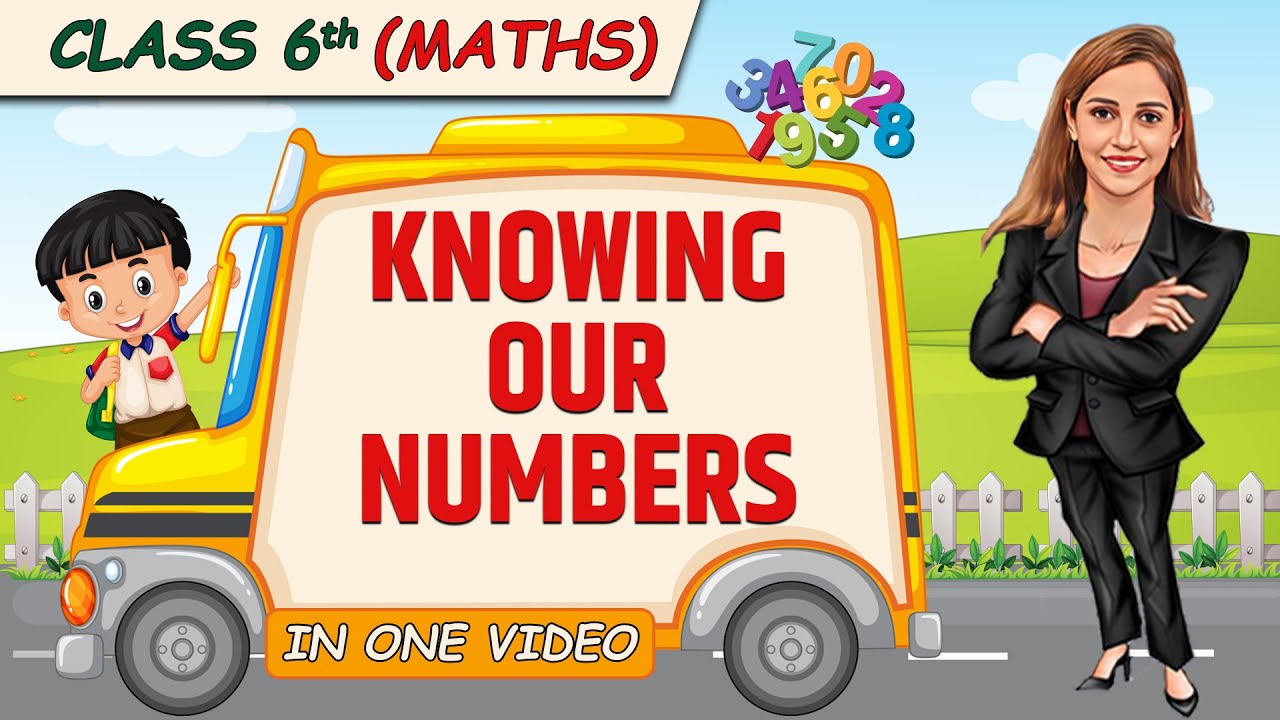 KNOWING OUR NUMBERS || Full Chapter in 1 Video || Class 6th MATHS || Champs Batch