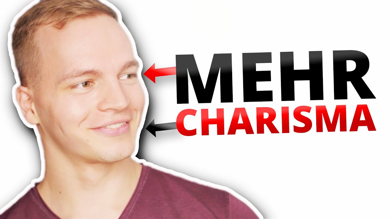 CHARISMA LERNEN - 3 Dinge die charismatische Menschen anders machen