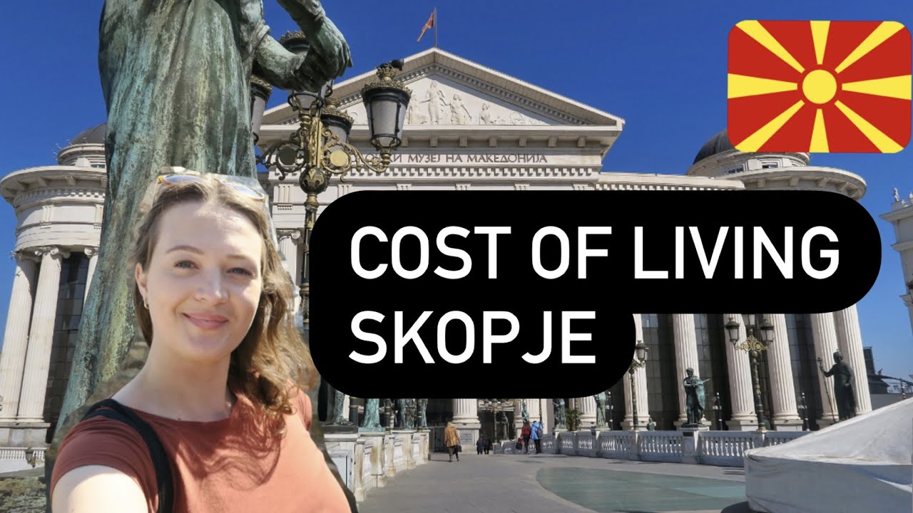 How expensive is SKOPJE MACEDONIA?!