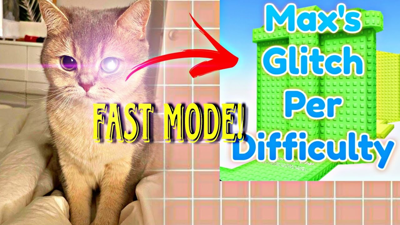 Max Glitch Per Difficulty |Fast mode!|