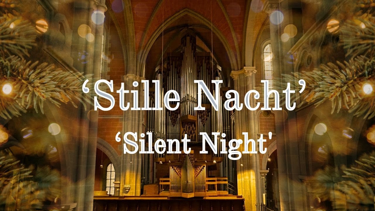 'Stille Nacht' / 'Silent Night' I Organ performance by Manuel Böhm