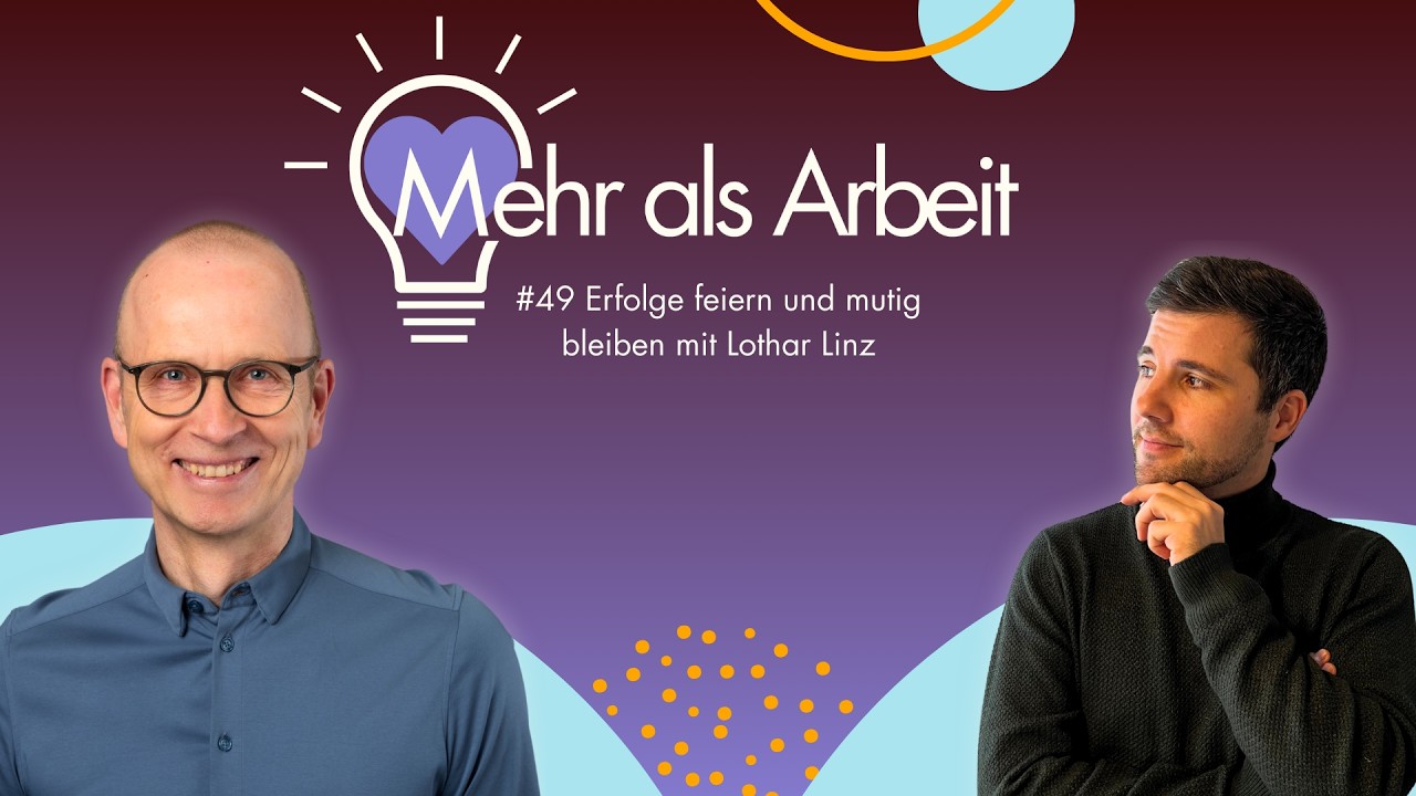 #49 Erfolge feiern und mutig bleiben mit Lothar Linz