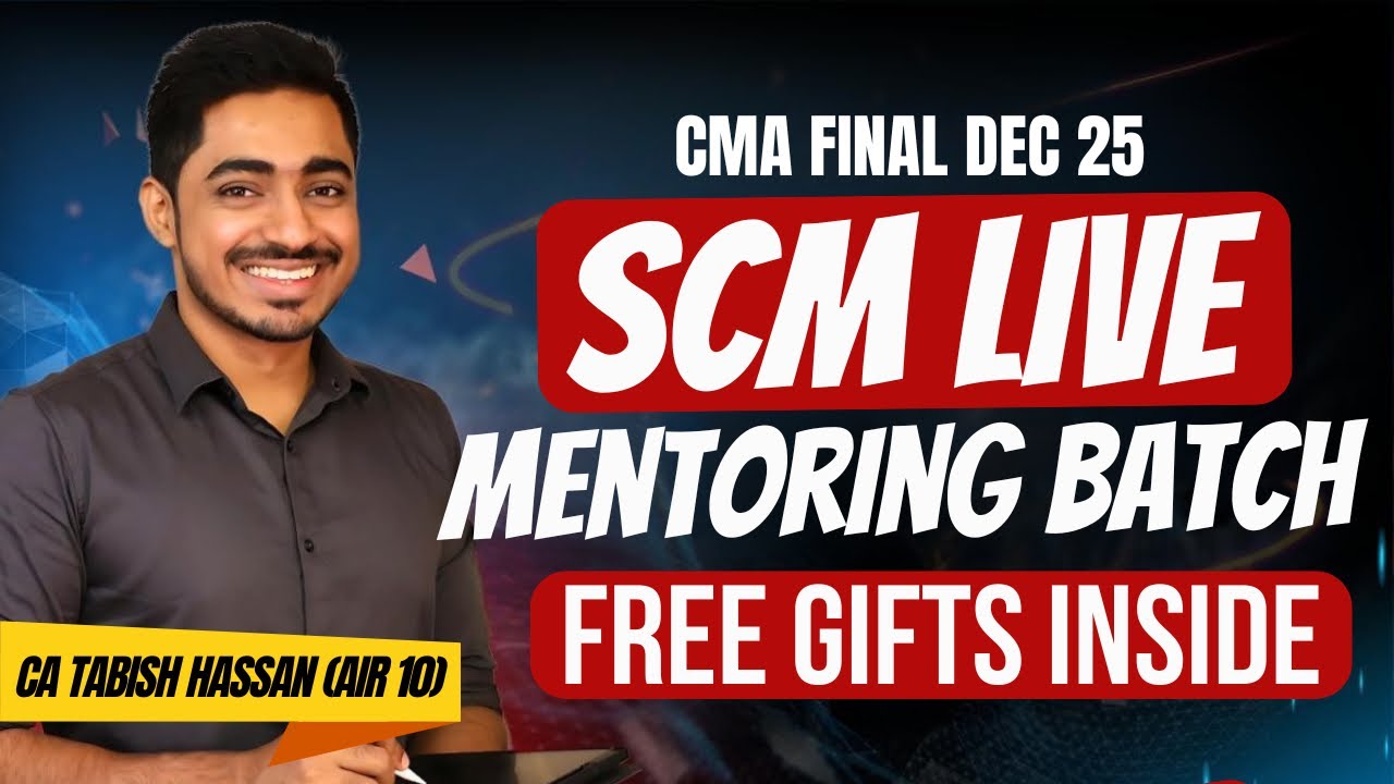 SCM Live Mentorship Batch for CMA Final Dec 25 🎯 | Free Gifts Inside 🎁 | CA Tabish [AIR-10]