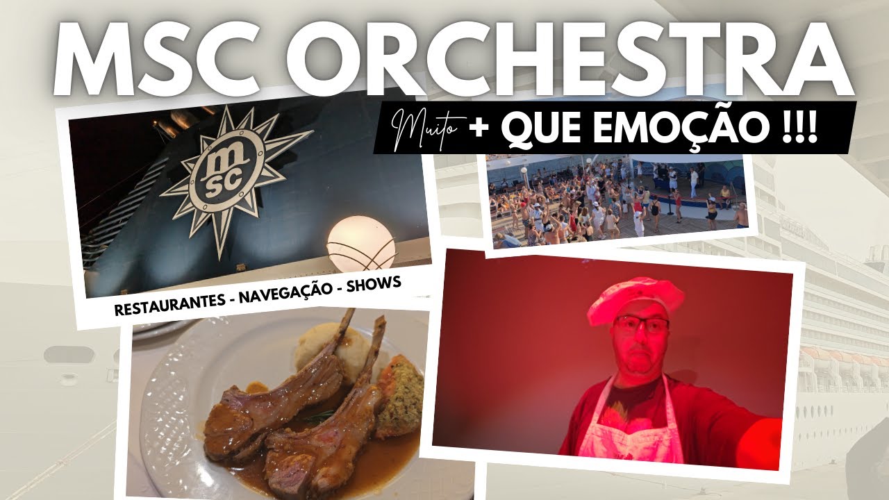 MSC ORCHESTRA 2024 | Restaurantes, Navegação, Checkout e Desembarque