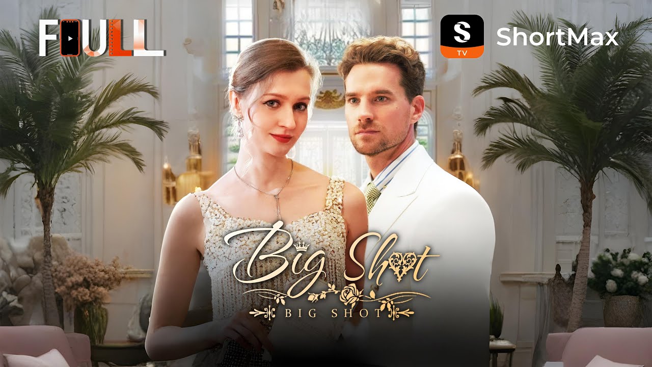 📺【FULL】 Big Shot | ShortMax - Watch Dramas & Show