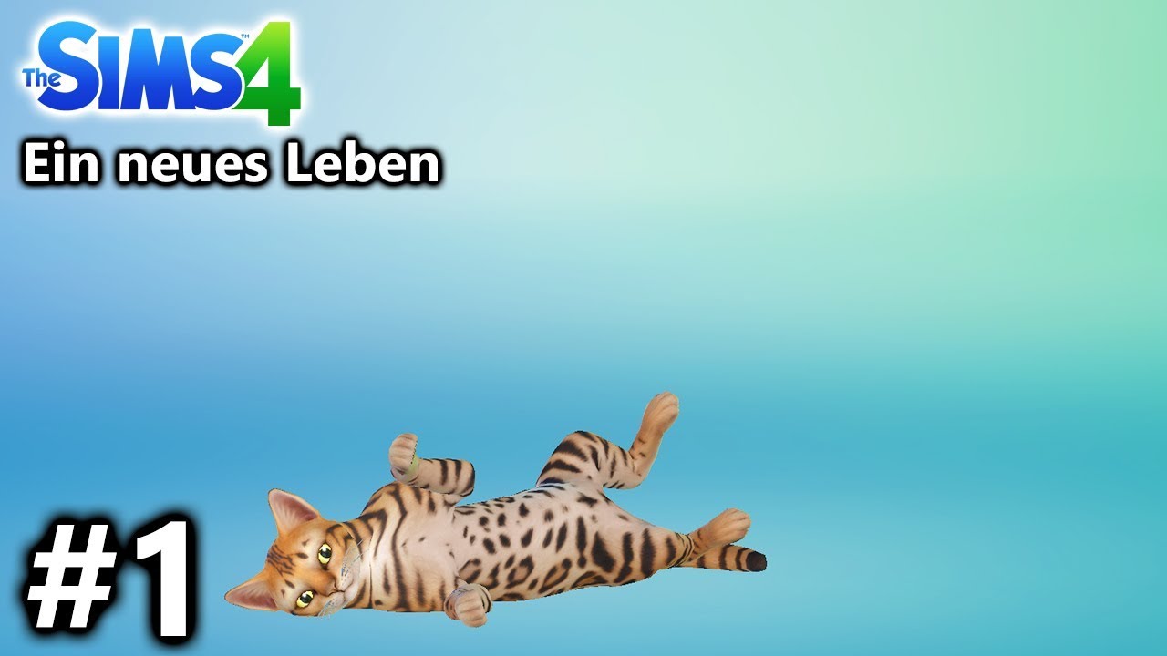 Sims 4:  #1 ES GEHT WIEDER LOS! EIN NEUES LEBEN MIT HUND & KATZE! Spiel mit mir Games mit Kaan