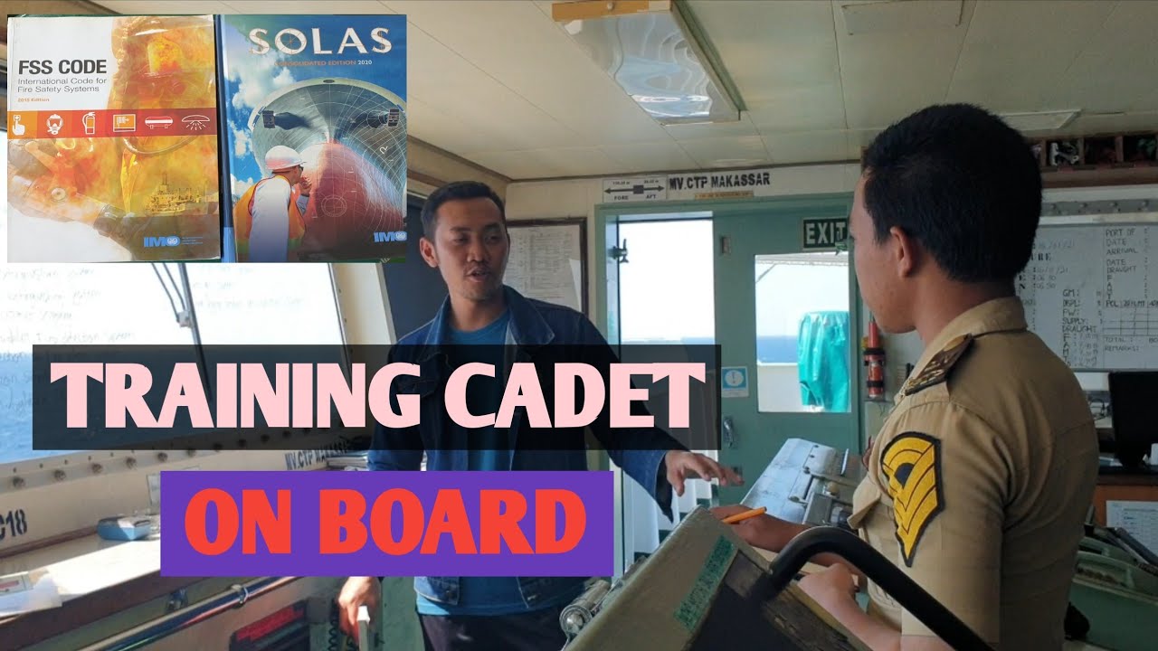 EDUKASI DECK CADET DIATAS KAPAL OLEH MUALIM 3 - Ship Channel