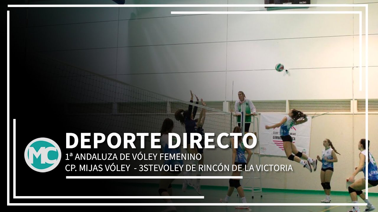 1ª ANDALUZA DE VÓLEY FEMENINO ENTRE EL CP. MIJAS VÓLEY - 3STEVOLEY DE RINCÓN DE LA VICTORIA