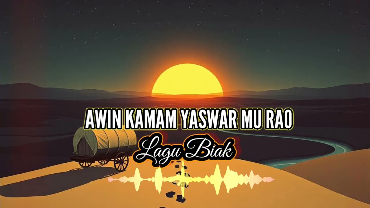 Lagu Biak Terbaru, AWIN KAMAM YASWAR MU RAO, 2026