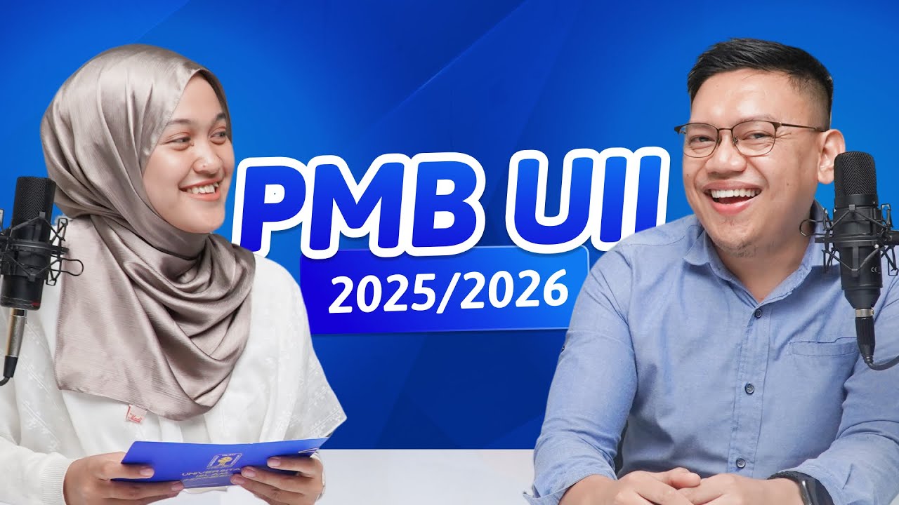 Kupas Tuntas PMB UII 2025/2026: Ini yang perlu kamu tahu!
