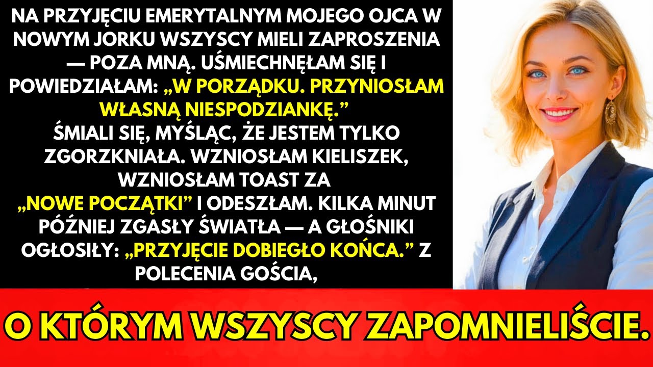 Na Emerytalnej Imprezie Mojego Ojca Wszyscy Byli Zaproszeni Poza Mną—Aż Zgasły Światła