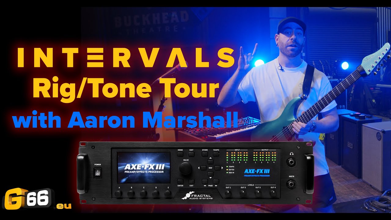 INTERVALS Axe-Fx III Rig & Tone Tour с Аароном Маршаллом — Fractal Friday #27