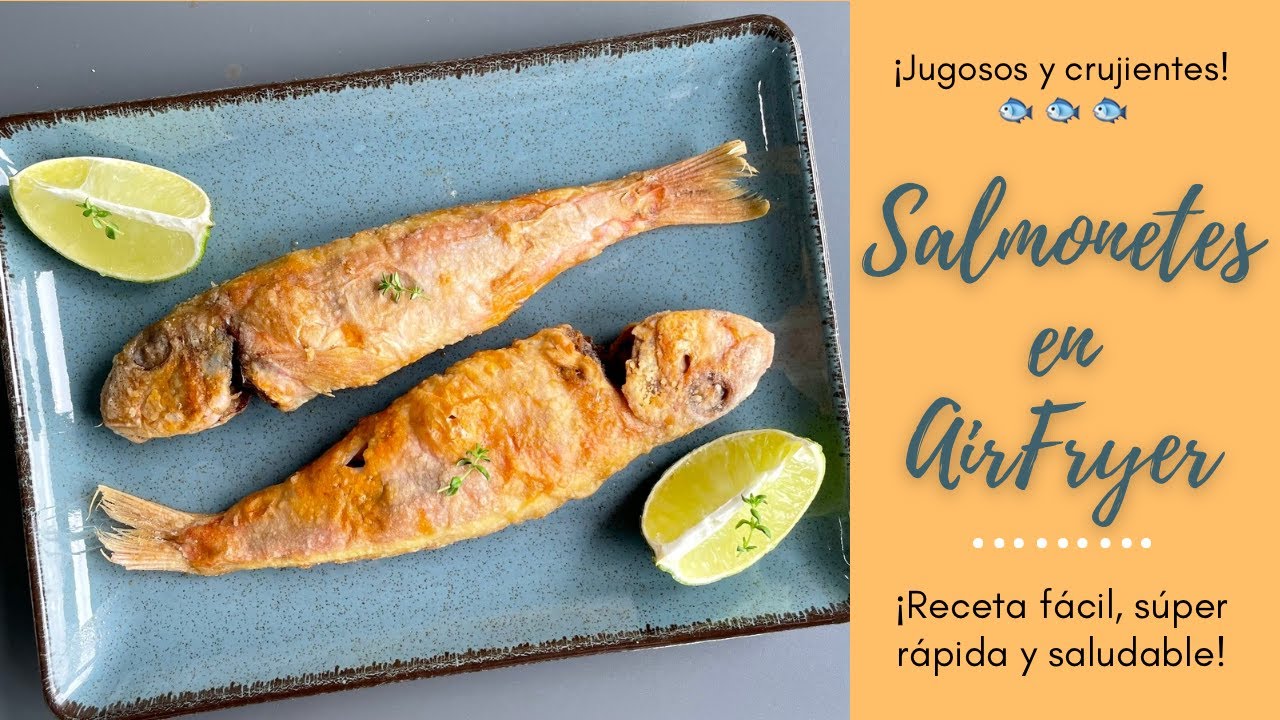 SALMONETES FRITOS EN FREIDORA DE AIRE🐟 Sanos, Deliciosos y SIN MANCHAR🤤