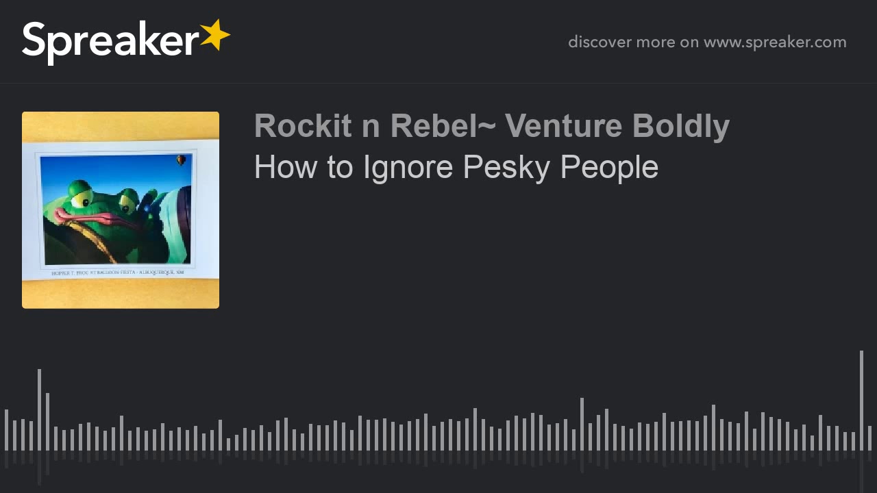 How to Ignore Pesky People