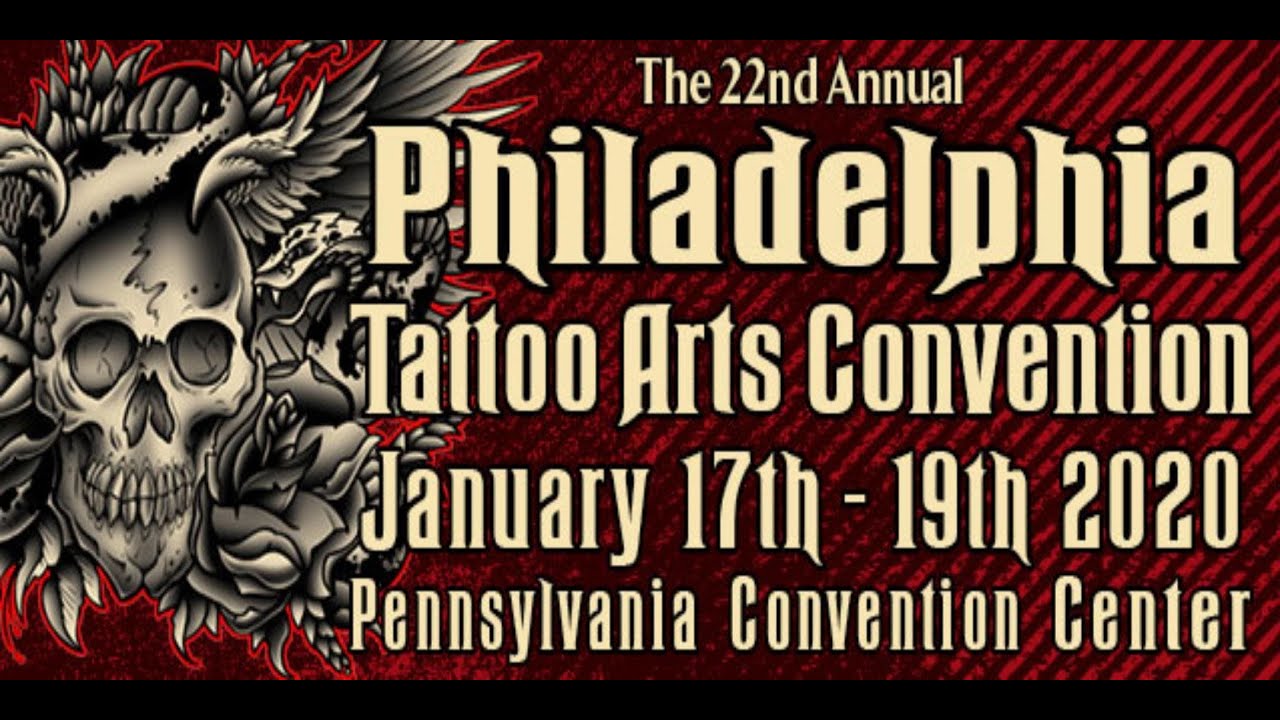 The 2020 Philadelphia Tattoo Convention