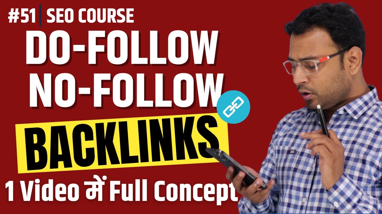Dofollow and NoFollow Backlinks क्या है? | Complete Tutorial of Dofollow & Nofollow |SEO Course |#51
