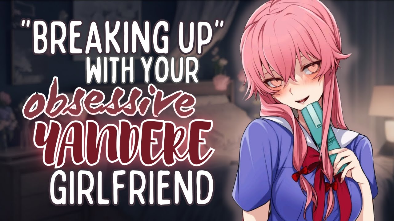 Your Yandere Girlfriend Won't Leave You After 