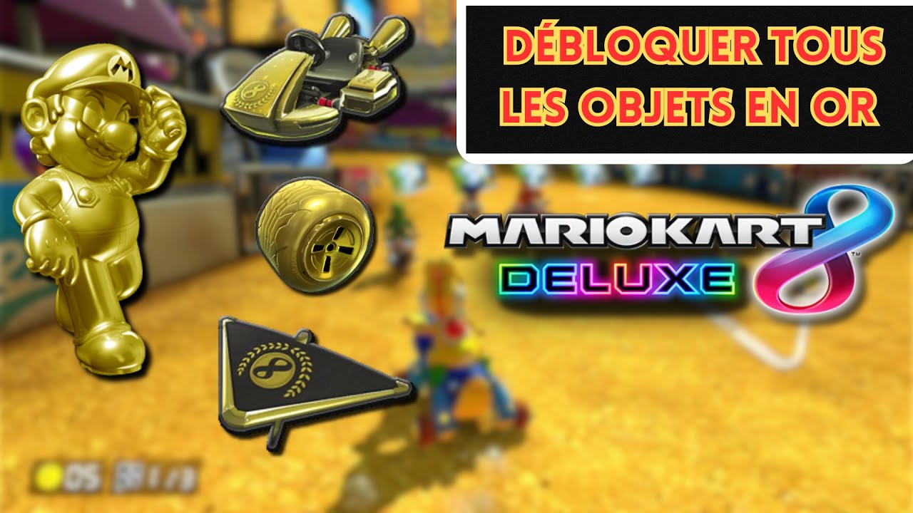 COMMENT DÉBLOQUER TOUS LES OBJETS EN OR SUR MARIO KART 8 DELUXE !!! + SECRET FONDS D'ÉCRANS