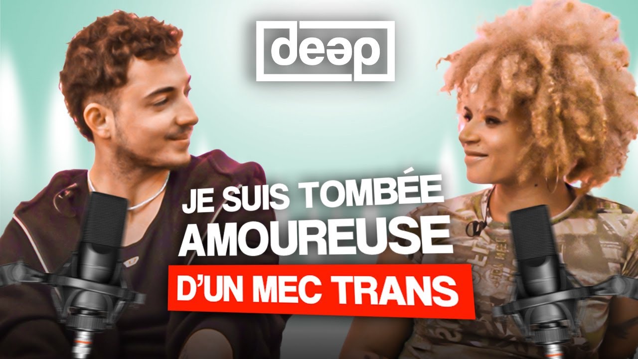 DEEP#5 - ON PARLE AMOUR ET TRANSIDENTITÉ avec Léon et Lakna