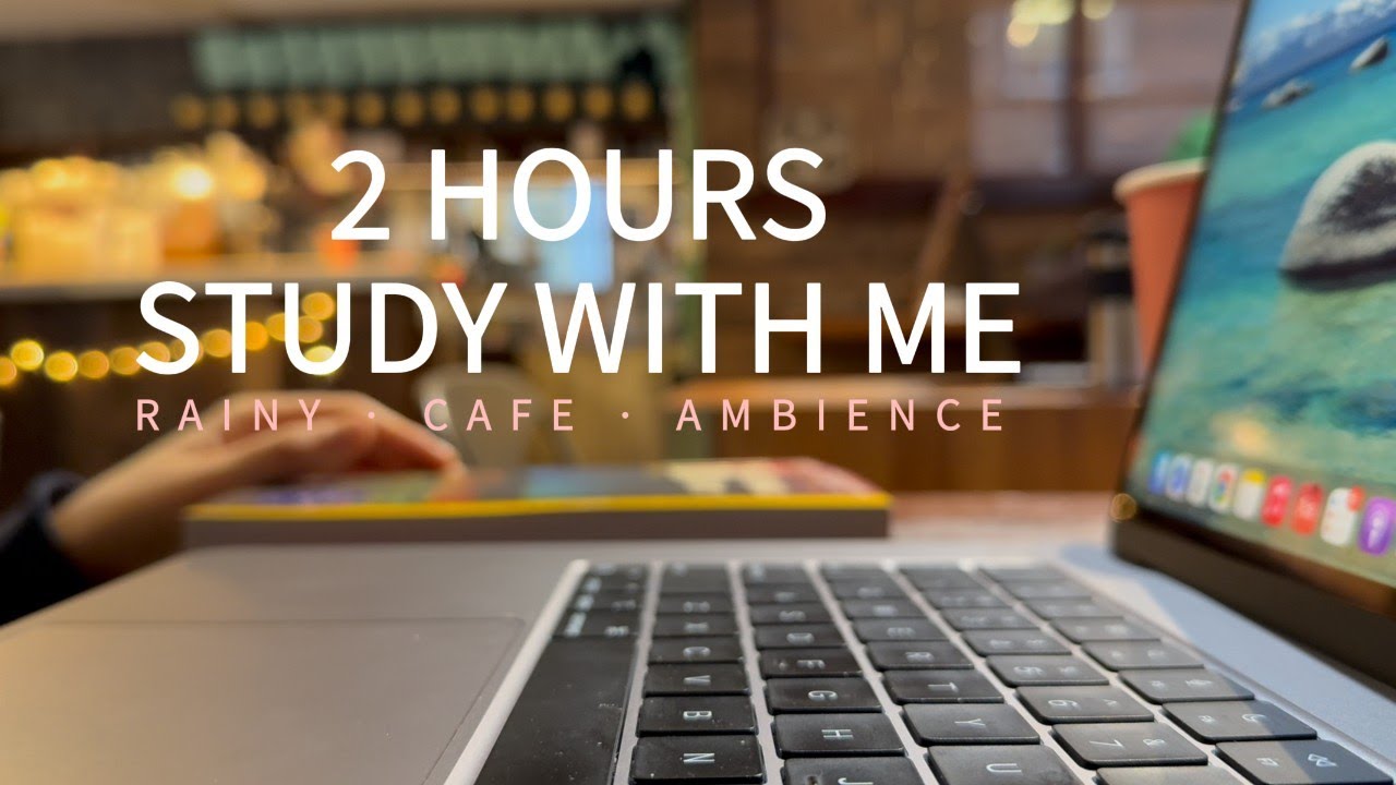 2-Hours Study With Me | 50/10 Pomodoro | Rainy Cafe Ambience