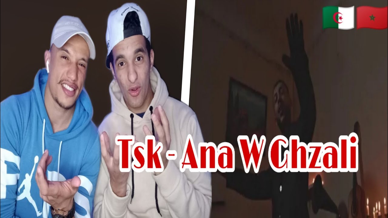 TSK - Ana W Ghzali (REACTION) 🇲🇦🇩🇿 فريستايل يحتوي على جميع الفيتامينات