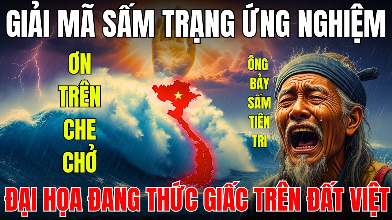 Sấm Trạng Ứng Nghiệm Đại Họa Đang Thức Giấc Trên Đất Việt