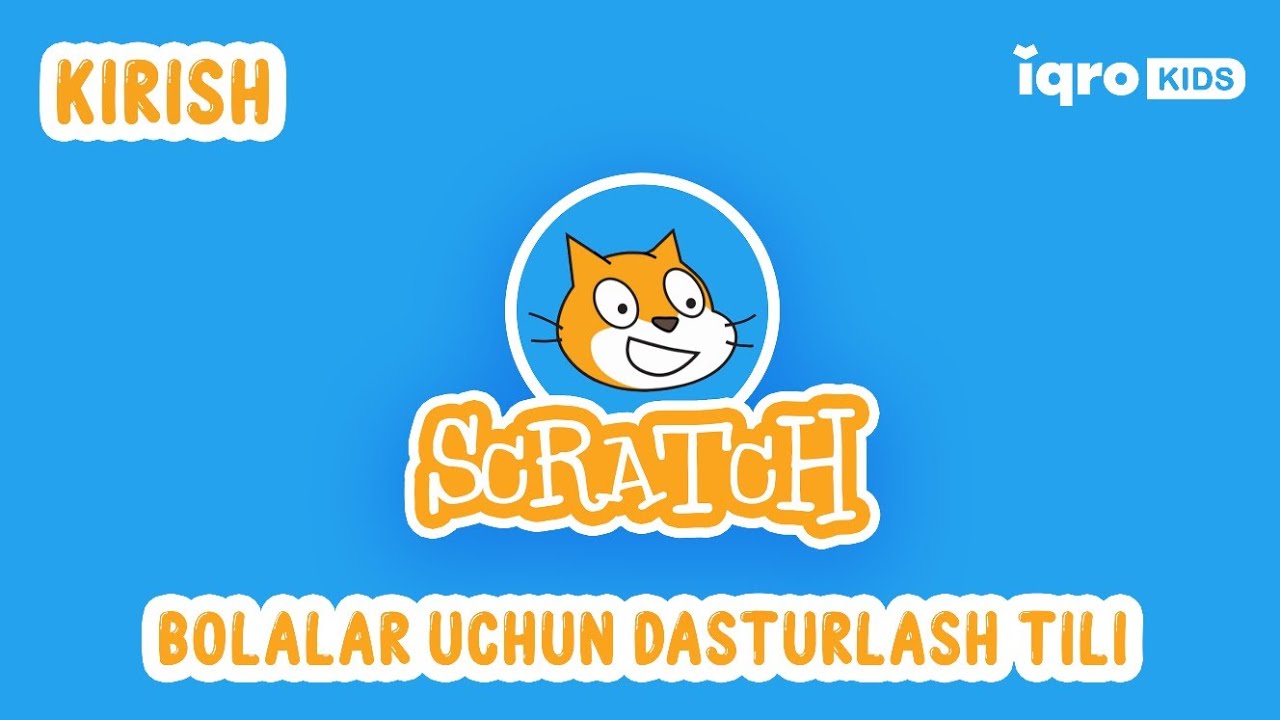 Scratch dasturi bilan tanishish Kirish darsi