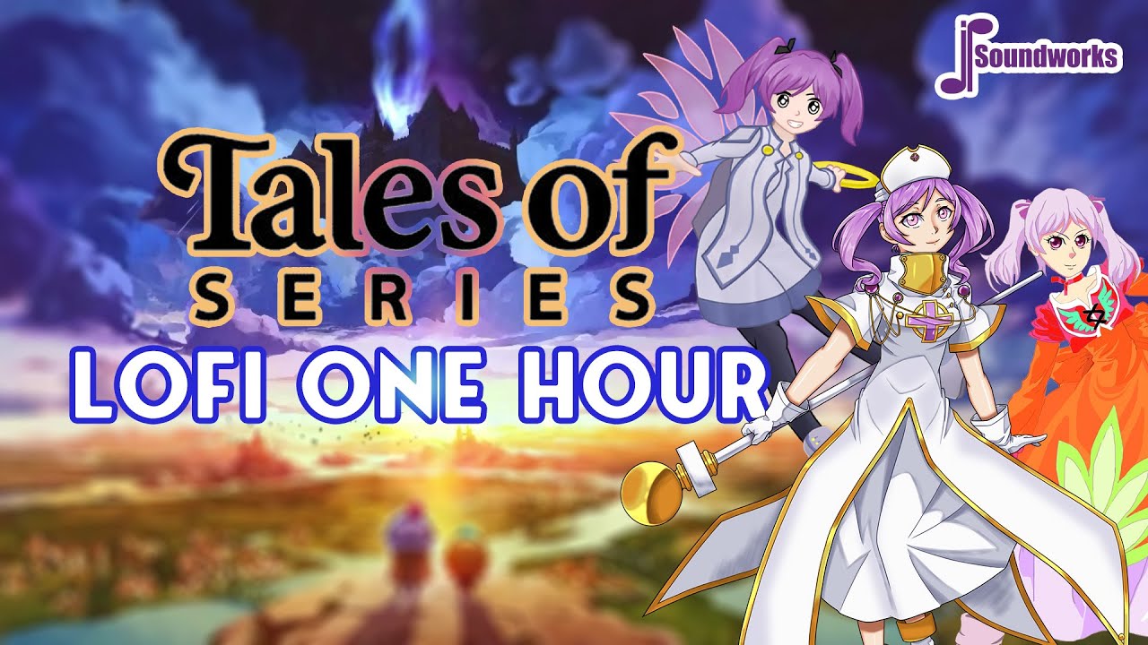 Tales of Series - Lofi One Hour - Chill Video Game Music Remix - JP Soundworks