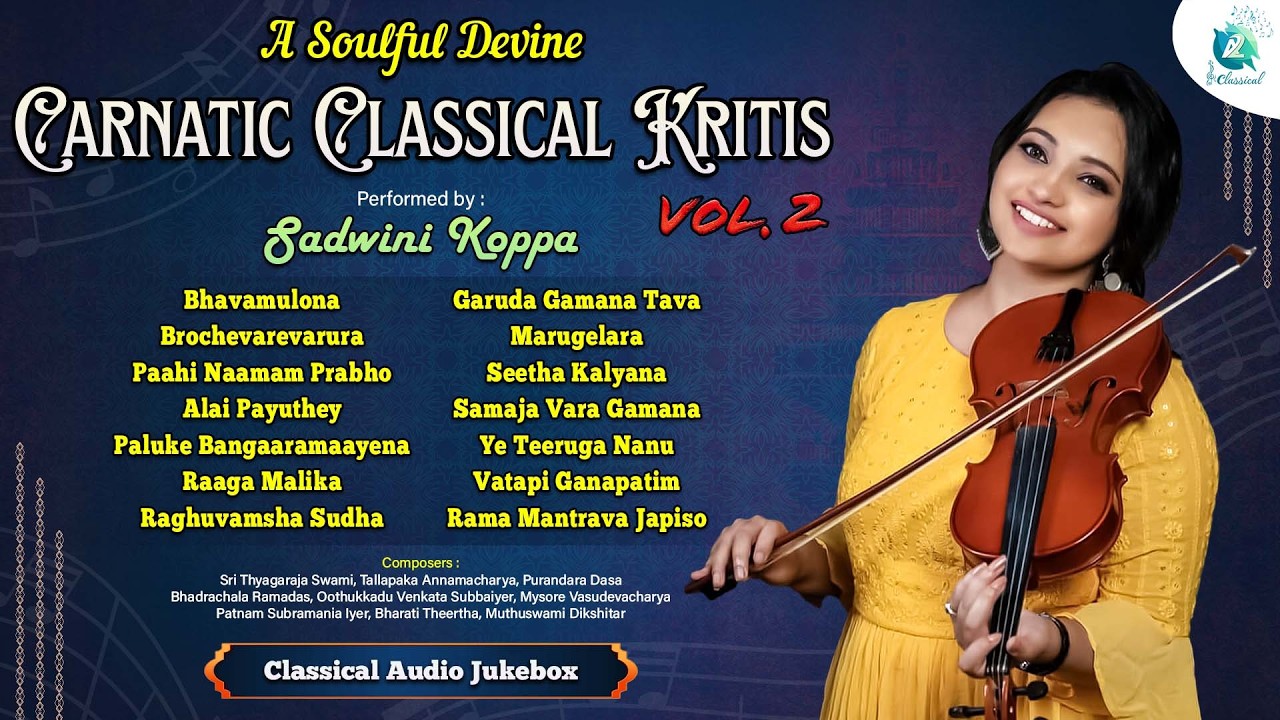 Carnatic Classical Vol, 2 - Jukebox | by Sadwini Koppa | Purandara Dasaru | Tallapaka Annamacharya