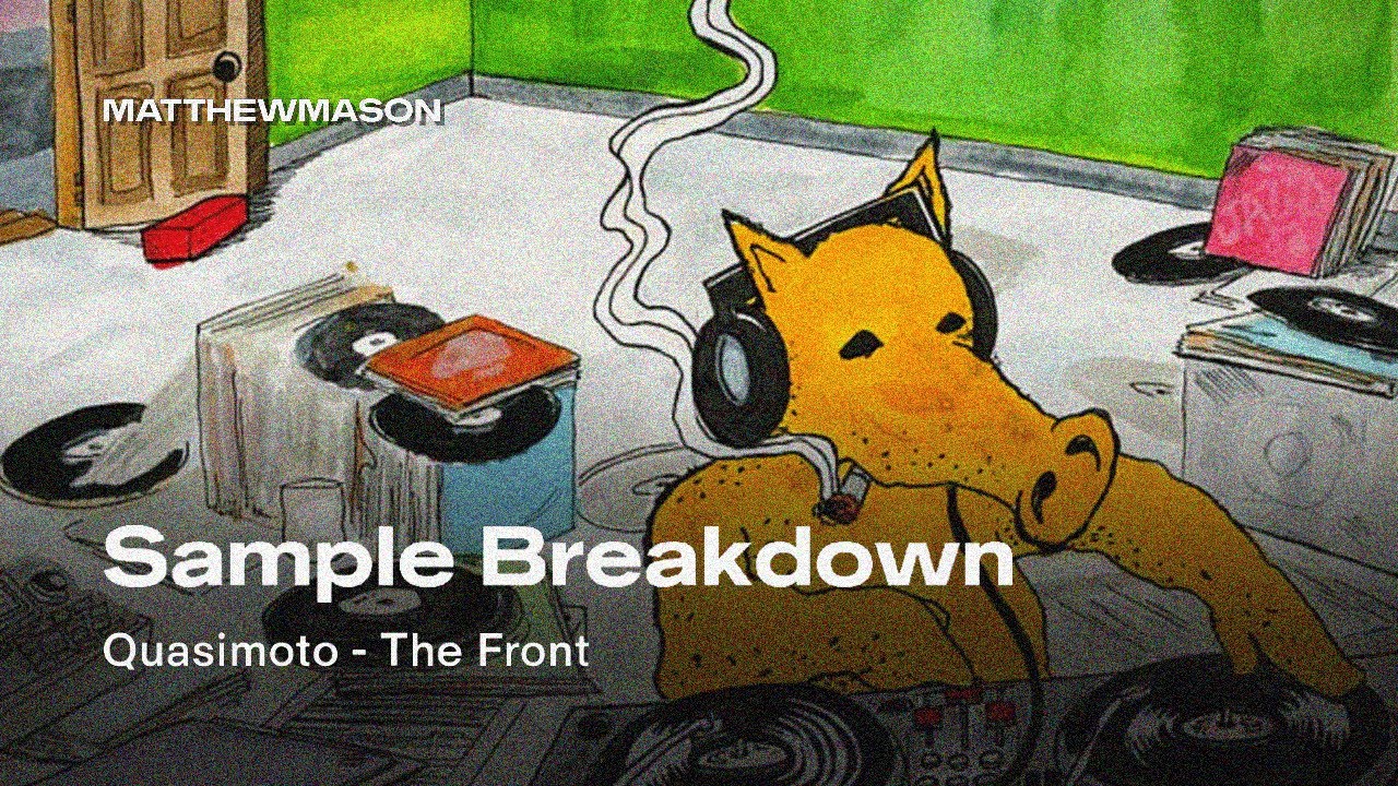 Sample Breakdown: Quasimoto - The Front