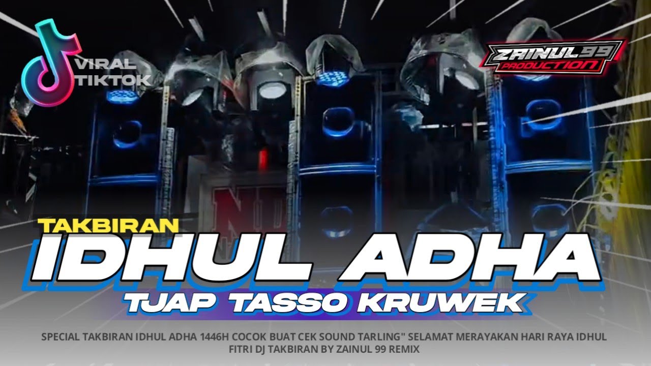 DJ TAKBIRAN IDUL ADHA TJAP TASSO MIDDLE KRUWEK COCOK BUAT CEK SOUND TAKBIR BY ZAINUL 99