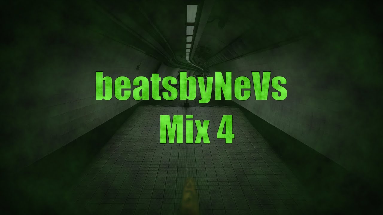 beatsbyNeVs - Mix 4