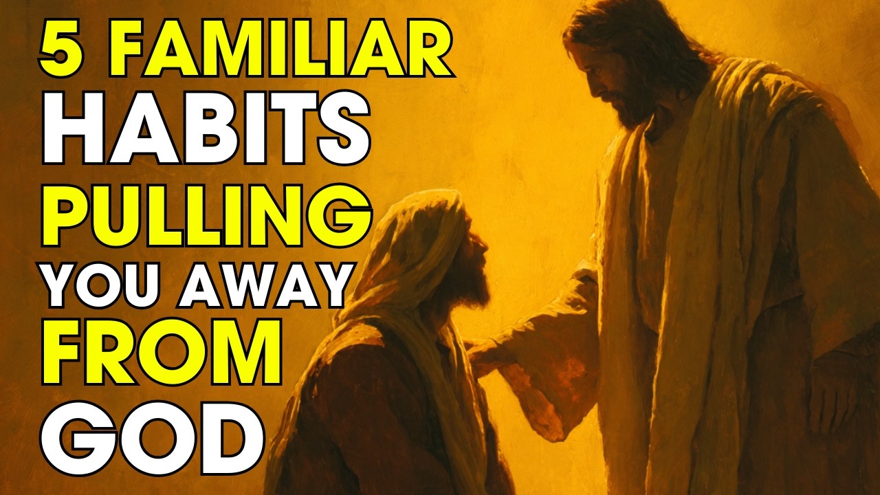 5 Familiar Habits That May Be Quietly Pulling You Away From God | Biblical Wisdom