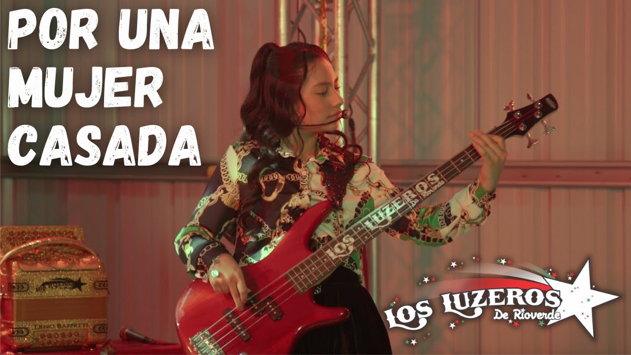 Los Luzeros De Rioverde - Por Una Mujer Casada (En Vivo)