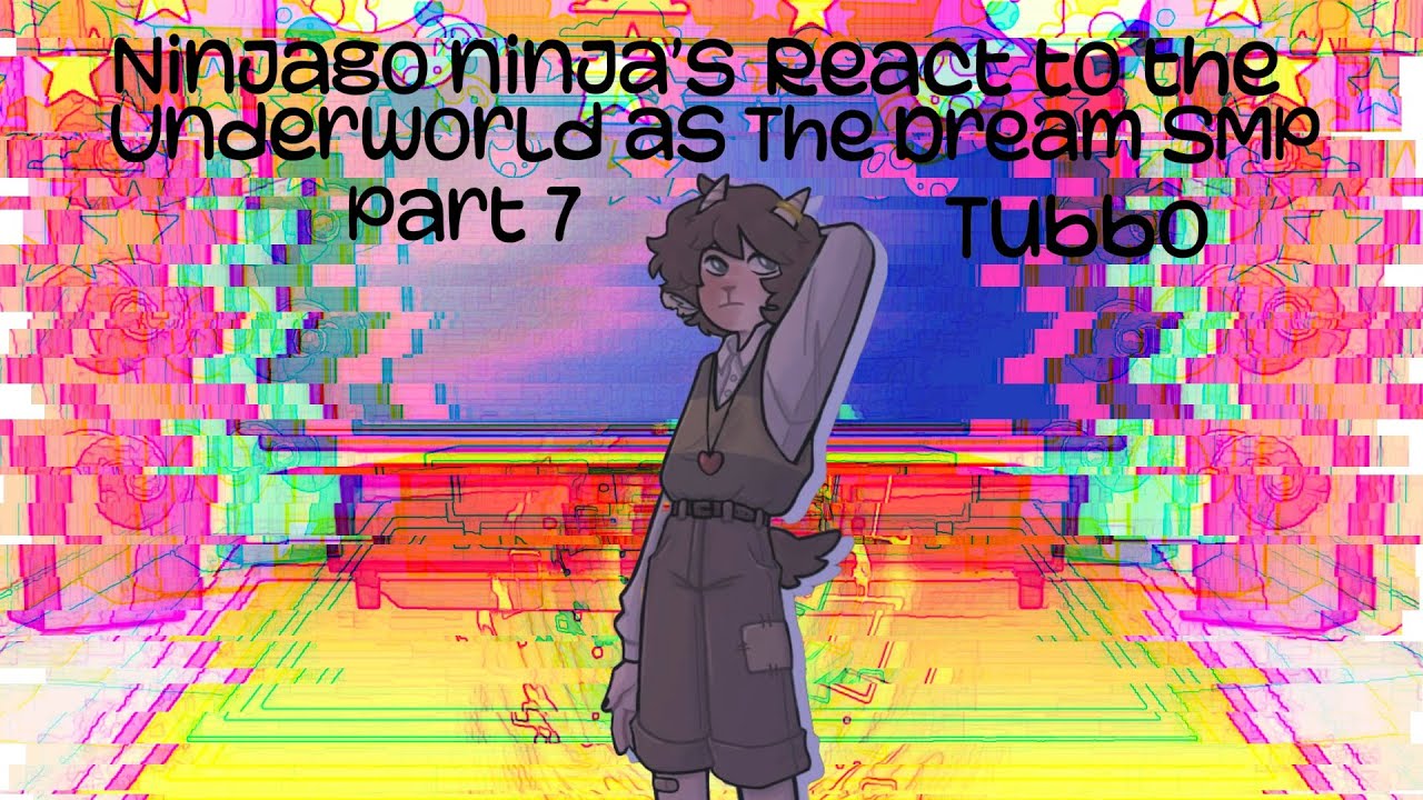 Ninjago ninja’s react to the underworld as the Dream SMP | part 7 - Tubbo