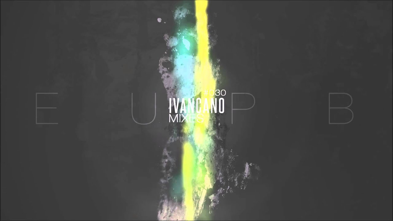 Ivan Cano (Sacrificio y Pasta) [EUPB MIXES #030]
