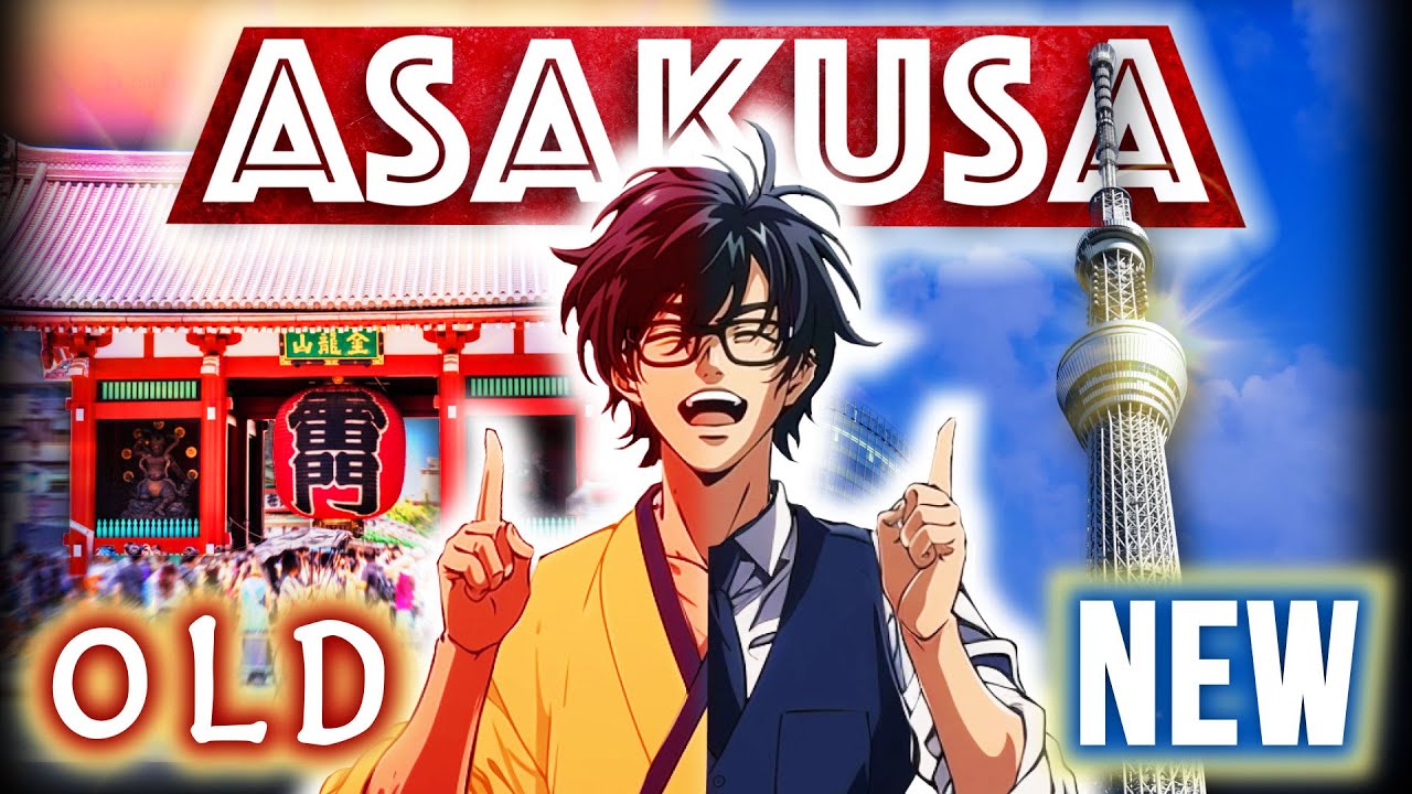 Asakusa: The Town where Old Meets New - Tokyo Analysis