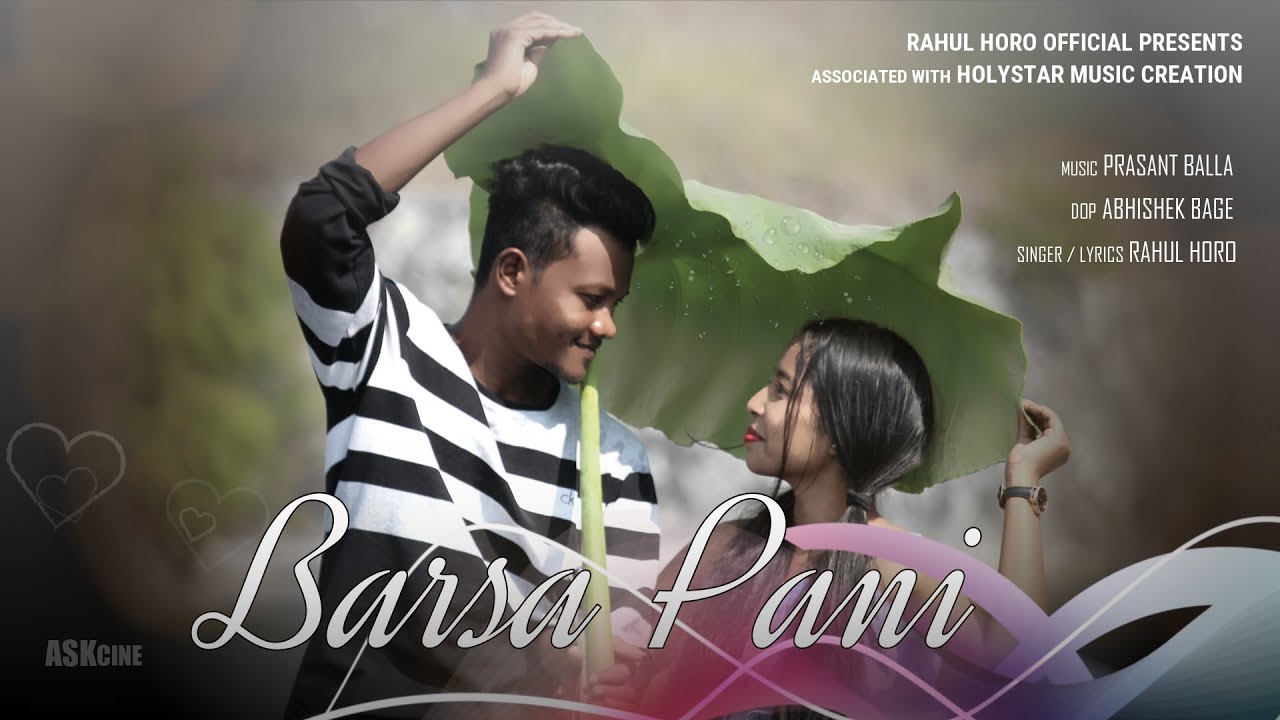 Barsa pani//A sadri romantic full video// By Ft. Rahul Horo.