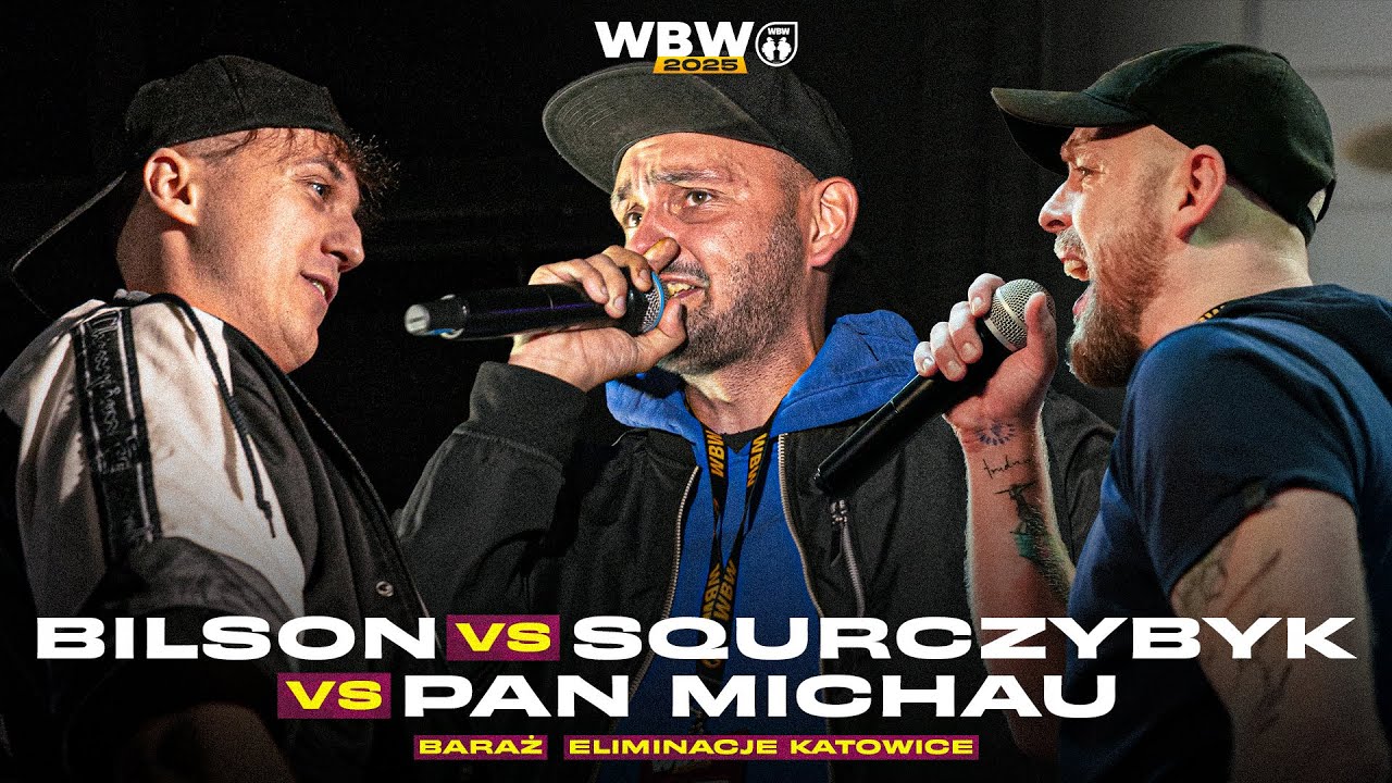BILSON 🆚 SQURCZYBYK 🆚 PAN MICHAU 🎤 WBW 2025 el. Katowice (Baraż)