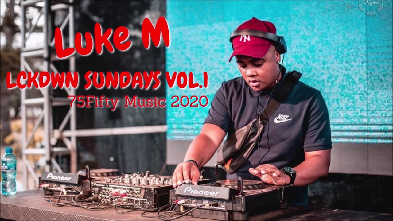 Luke M - LCKDWN Sundays Vol.1 (03 May 2020)