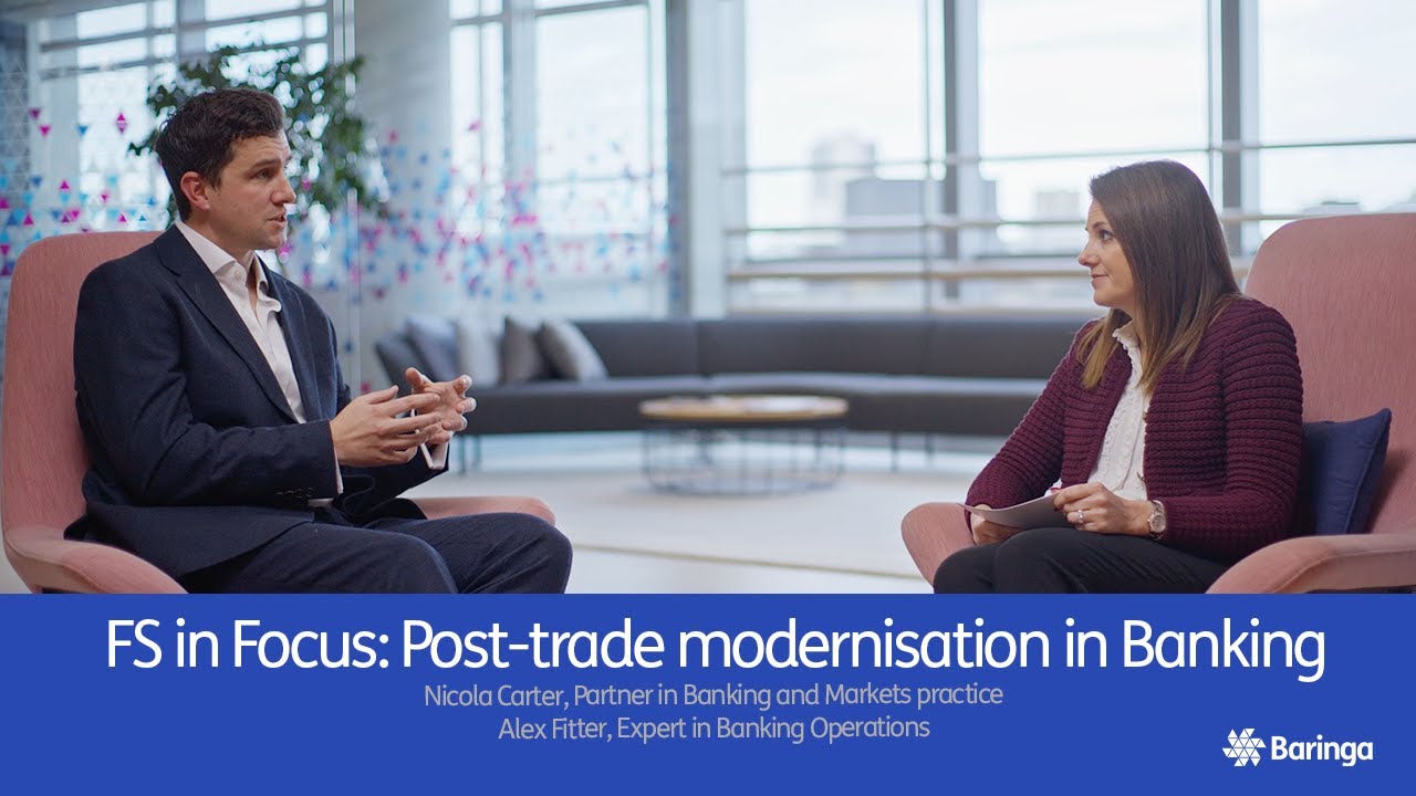 FS in Focus: Post-trade modernisation in banking