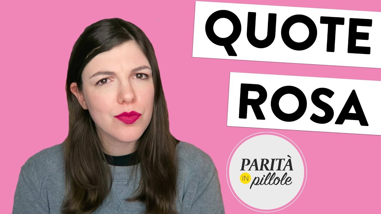 QUOTE ROSA: s&igrave; o no? || Parit&agrave; in Pillole #95