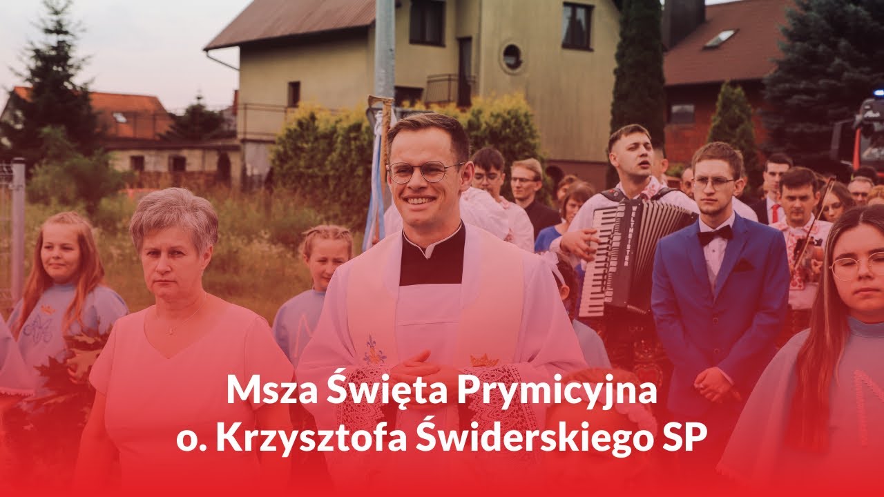 Msza Święta Prymicyjna o. Krzysztofa Świderskiego SP