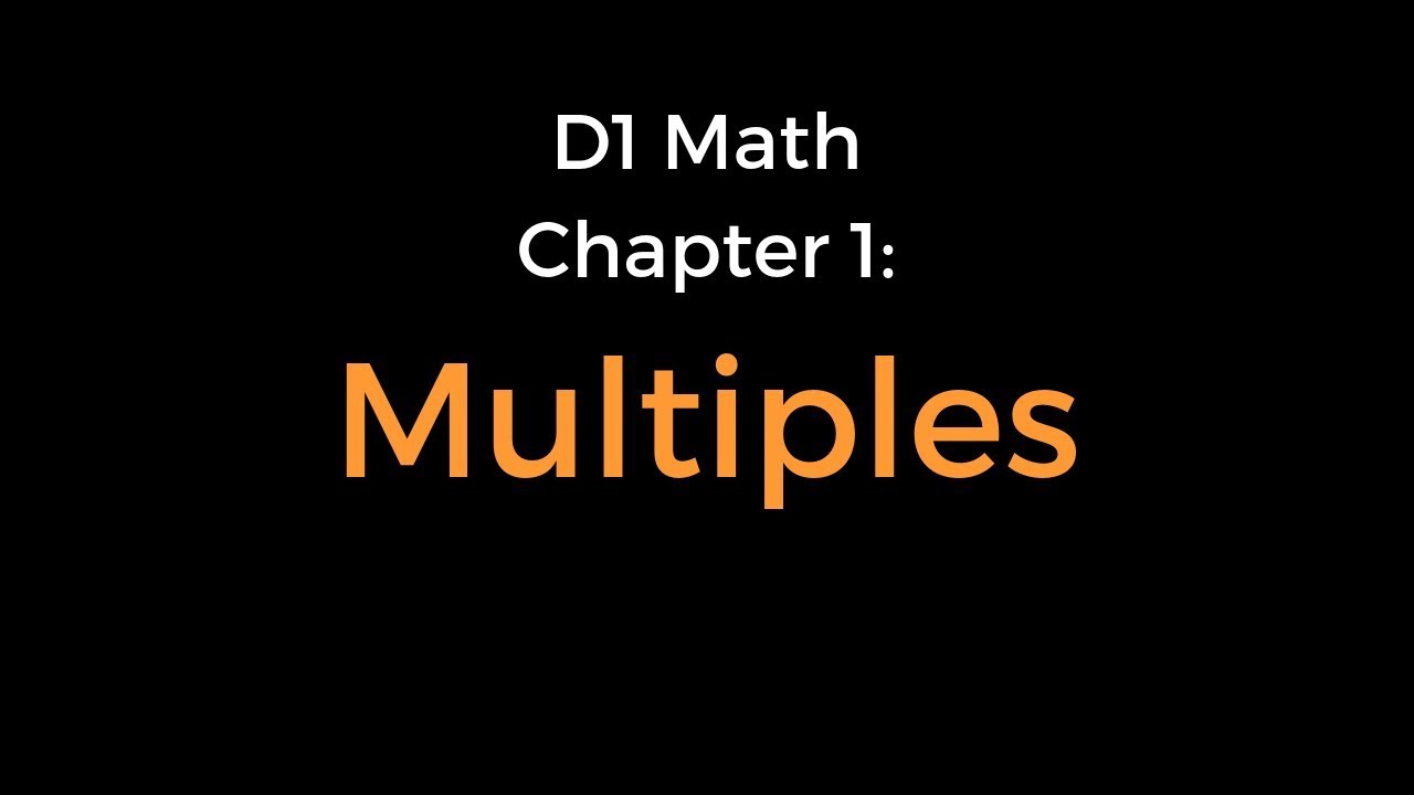 D1 Math | Multiples