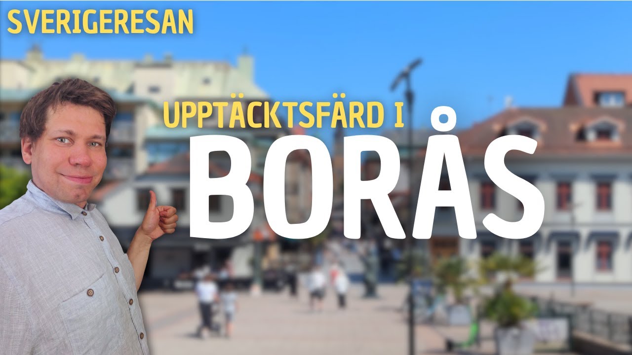 Sverigeresan: Borås - Vad ska jag göra här?