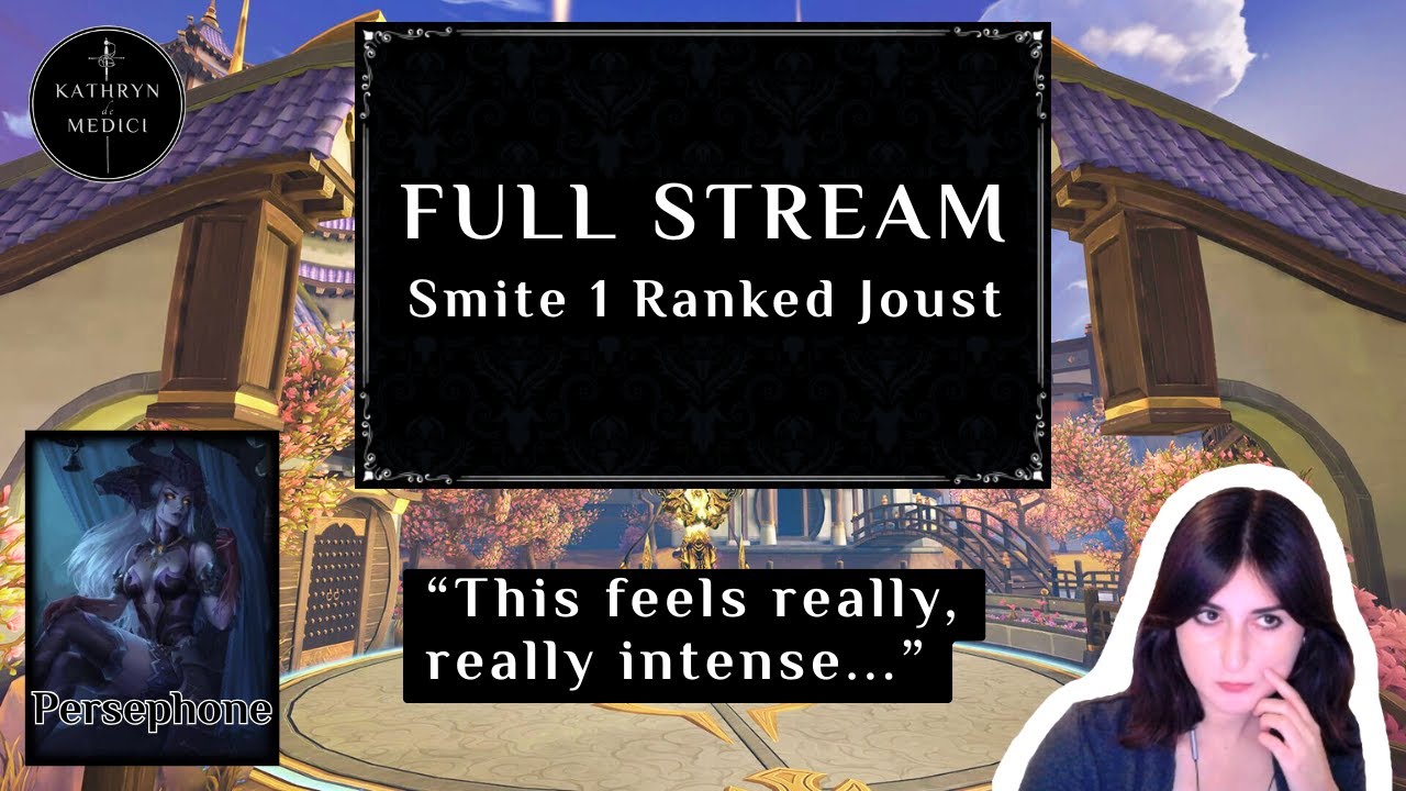 Full Stream - Ranked Smite on a rainy night | Smite 1 Ranked Joust - Persephone