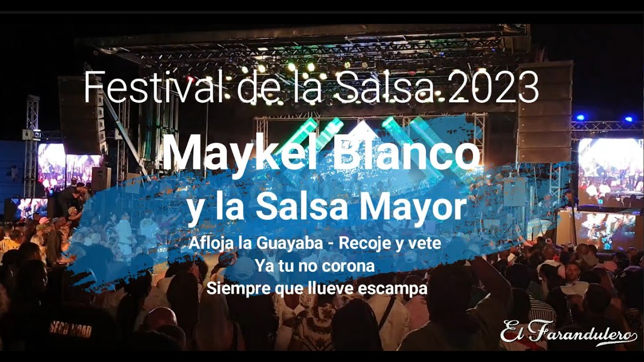 Festival de la Salsa 2023 - Maykel Blanco y la salsa Mayor - Putpourri
