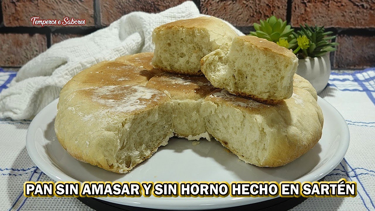 PAN FÁCIL SIN AMASAR Y SIN HORNO HECHO EN EL FOGÓN EN UNA SARTÉN Tierno y muy delicioso