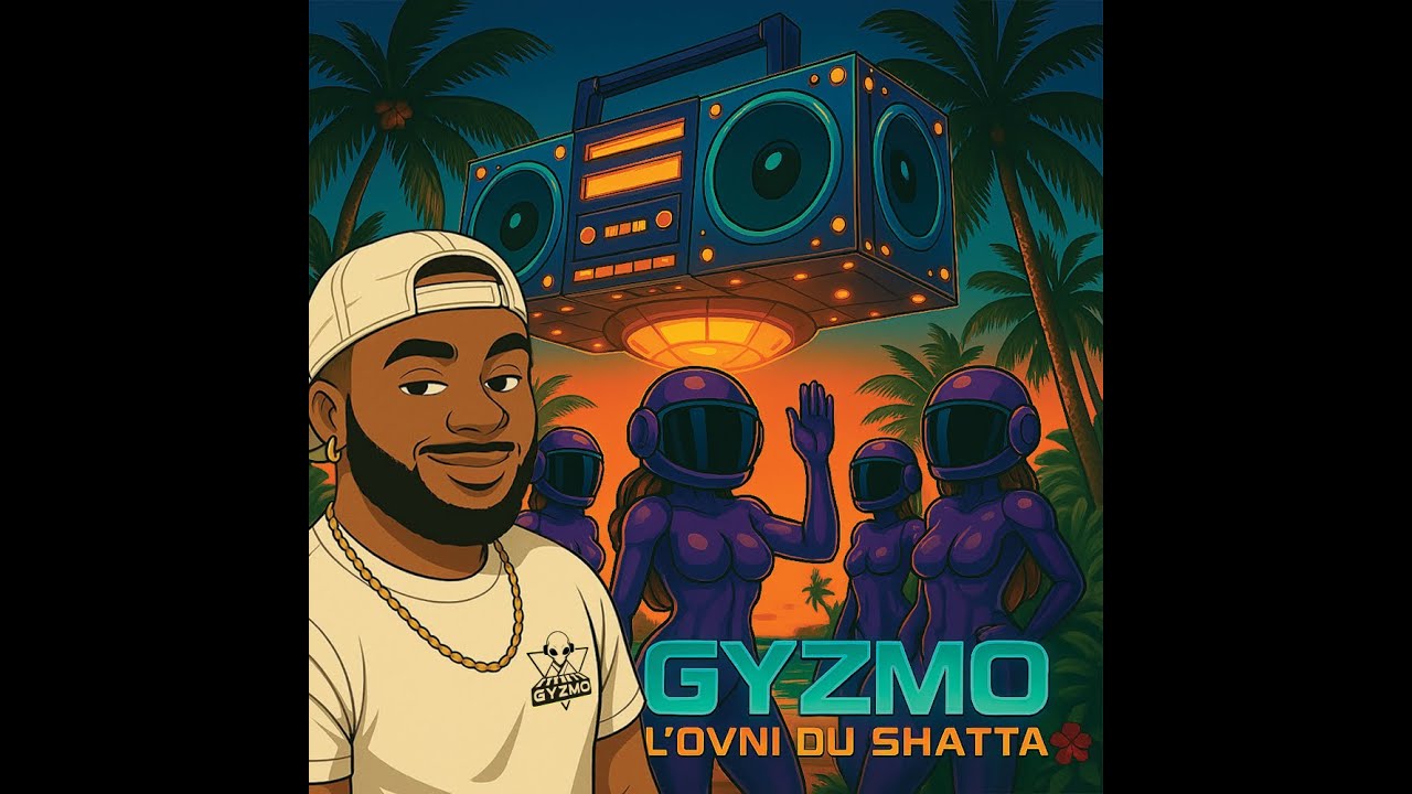 Gyzmo - L'Ovni du shatta [LeJems, Blaiz Fayah, Xman, Andreia, YCMC, Shiine, Niko, LeWill, Deuspi]